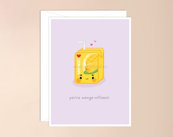 You're Mango-nificent Greeting Card | cute asian inspired card, asian card pun, asian pun, funny asian drink card, kawaii, mango juice drink