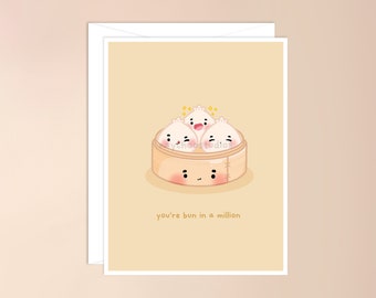 You're Bun in a Million Greeting Card | asian food, kawaii pun, punny food, dimsum, for her, for him, bao, girlfriend, cute, valentines day