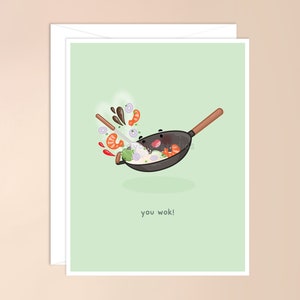 You Wok! Greeting Card | asian food card, kawaii card, asian pun card, punny, wok pun, asian kitchen appliance=, cute, valentines day card