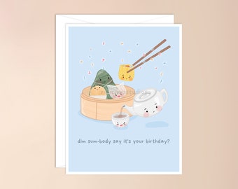 Dim Sum-body Say It's Your Birthday? Greeting Card | cute asian food pun, kawaii punny bday, adorable, funny chinese card for him her, tea