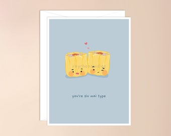 You Siu Mai Type Greeting Card | cute asian food pun, kawaii punny dim sum, dimsum, funny food card for him, for her, cute, valentines day
