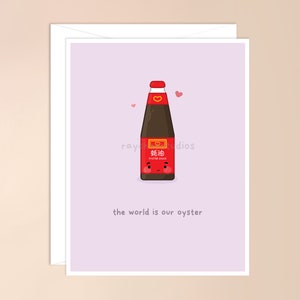 Le monde est notre huître carte de vœux | carte de nourriture asiatique, jeu de mots asiatique mignon kawaii, sauce aux huîtres punny, nourriture chinoise, mignonne, carte de Saint Valentin