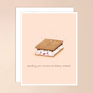 Vous envoyer des souhaits d'anniversaire S'more carte de vœux | jolie carte de nourriture, kawaii punny s'more, jeu de mots dessert bday, adorable, carte drôle pour lui elle