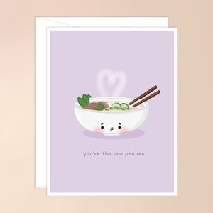 You're the One Pho Me Grußkarte | asiatisches Essen Karte, kawaii Karte, asiatisches Wortspiel, Punny Food, asiatisch inspiriert, viet pho, niedlich, Valentinstag