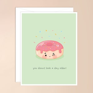 You Donut Look a Day Older Birthday Card | food birthday card, kawaii card, asian pun, punny food card, donut birthday pun, dessert pun card