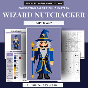 May include: A foundation paper piecing pattern titled Wizard Nutcracker, measuring 30 inches by 45 inches. The design features a stylised wizard nutcracker in blue, gold, and white, accompanied by instructional pages with fabric colour codes and diagrams.