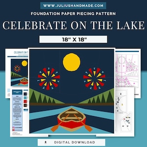 May include: A digital download foundation paper piecing pattern titled "Celebrate on the Lake." The design features a red boat on blue water, a yellow sun, and colorful fireworks. The finished size is 18" x 18".