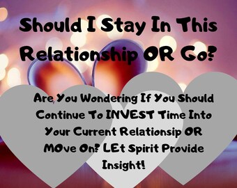 Should I stay in this relationship or go, love reading, tarot reading, love tarot reading, oracle reading, relationship reading, love advice