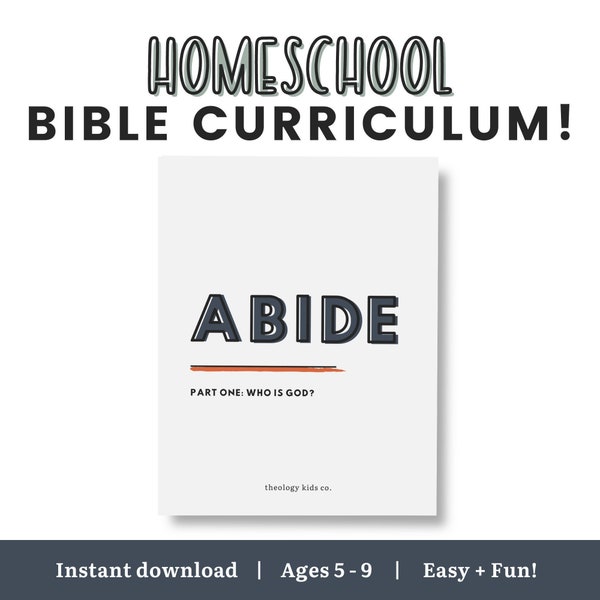 Homeschool Bible Curriculum | Abide Part One - Who is God? | Kids Bible Study Printable