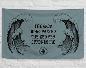 The God Who Parted the Red Sea Lives in Me Flag, Christian Apparel, Jesus is King, Holy Spirit, Faith Flag, Christian Flag