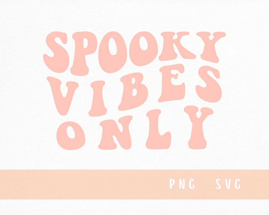 Spooky Vibes Only Halloween SVG cut file commercial use | Etsy