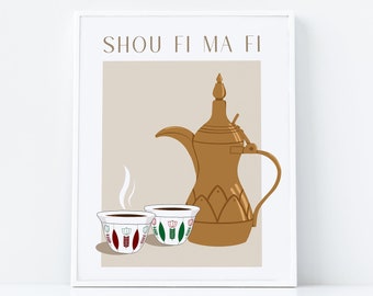 May include: A framed print with the text "SHOU FI MA FI" in a light brown font. The print features a gold-colored coffee pot with two small white cups with brown coffee and green and red designs.