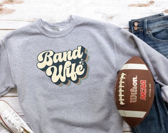 Band Wife Sweatshirt, Here For The Band Sweatshirt, Im Here With The Band Wife Sweater, Gift For Band Wife, Retro Band Wife Life