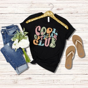 Optician Shirt, Licensed Optician Tshirt, Gift for New Opticians, Optometry Gift, Cool Opticians Club, Optician T shirts