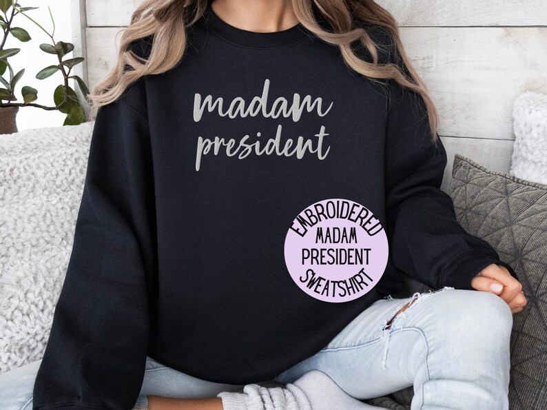 Madam President Kamala Harris Walz 2024 Embroidered Sweatshirt, Gift