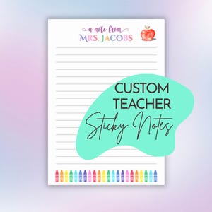 May include: Printable custom teacher sticky notes with a lined area for writing, a red apple with a rainbow outline, and the text "a note from MRS. JACOBS". The bottom of the page has a row of colorful crayons.