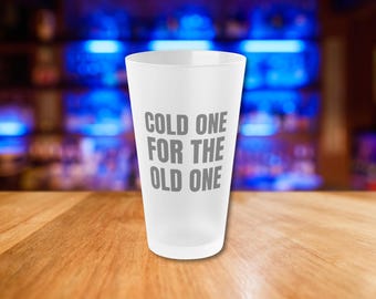 Cold One For An Old One Frosted Pint Glass, Funny Beer Glass for Men, Milestone Birthday Gift, Retirement Gift for Coworker, 16 oz Glass