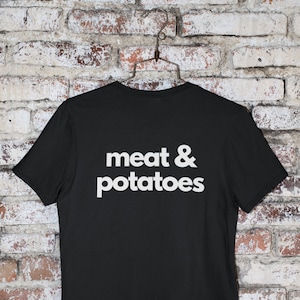 Cadeau foodie, cadeau d’amoureux de nourriture, chemise foodie de base, t-shirt de viande et de pommes de terre, amoureux de viande, chemise drôle de nourriture, idée simple de cadeau pour des hommes,