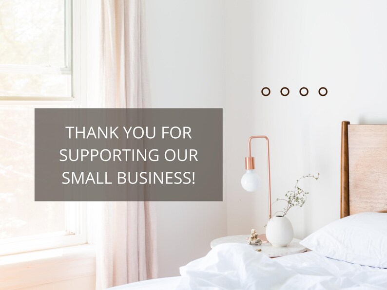 May include: A bedroom scene with a white bed, a copper lamp, and a small white vase with greenery. The image includes the text: THANK YOU FOR SUPPORTING OUR SMALL BUSINESS!