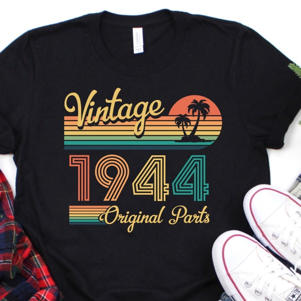 Vintage 1944 Birthday Shirt, 78th Birthday Gift Shirt, All Original Parts T-Shirt, Funny Birthday Gift Tshirt, Gift for Him and Her