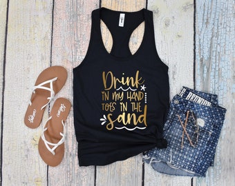 Drink in my Hand Toes in the Sand - Women's Ideal Racerback Tank, Beach Tank Top, Beach Shirt, Summer Clothing, Vacation Top