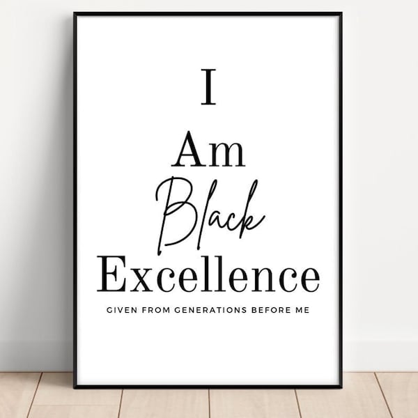 black excellence wall art, inspirational printable art, black art, positive affirmation, black girl magic, black boy joy, bedroom wall decor