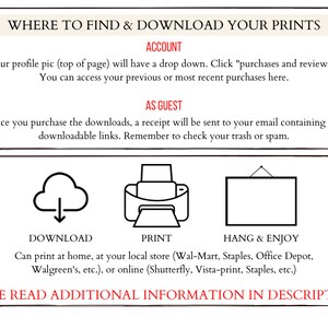 May include: A black and white graphic illustration showing where to find and download your prints. The illustration shows a cloud with a download arrow, a printer, and a picture frame. The text says "Where to find and download your prints", "Account", "As Guest", "Download", "Print", "Hang & Enjoy", and "Please read additional information in description".