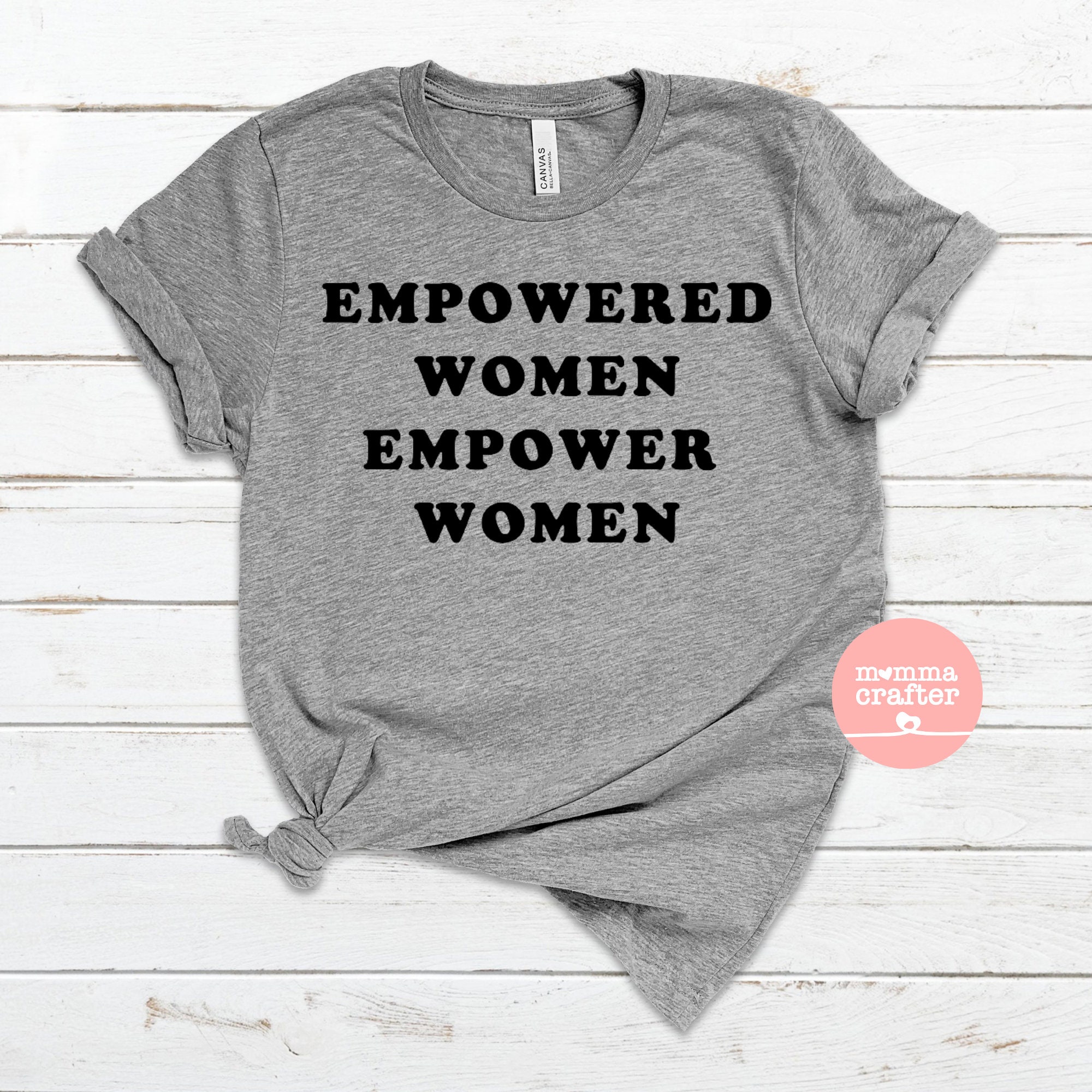 Empowered Women Empower Women Shirt Girl Power Shirt | Etsy