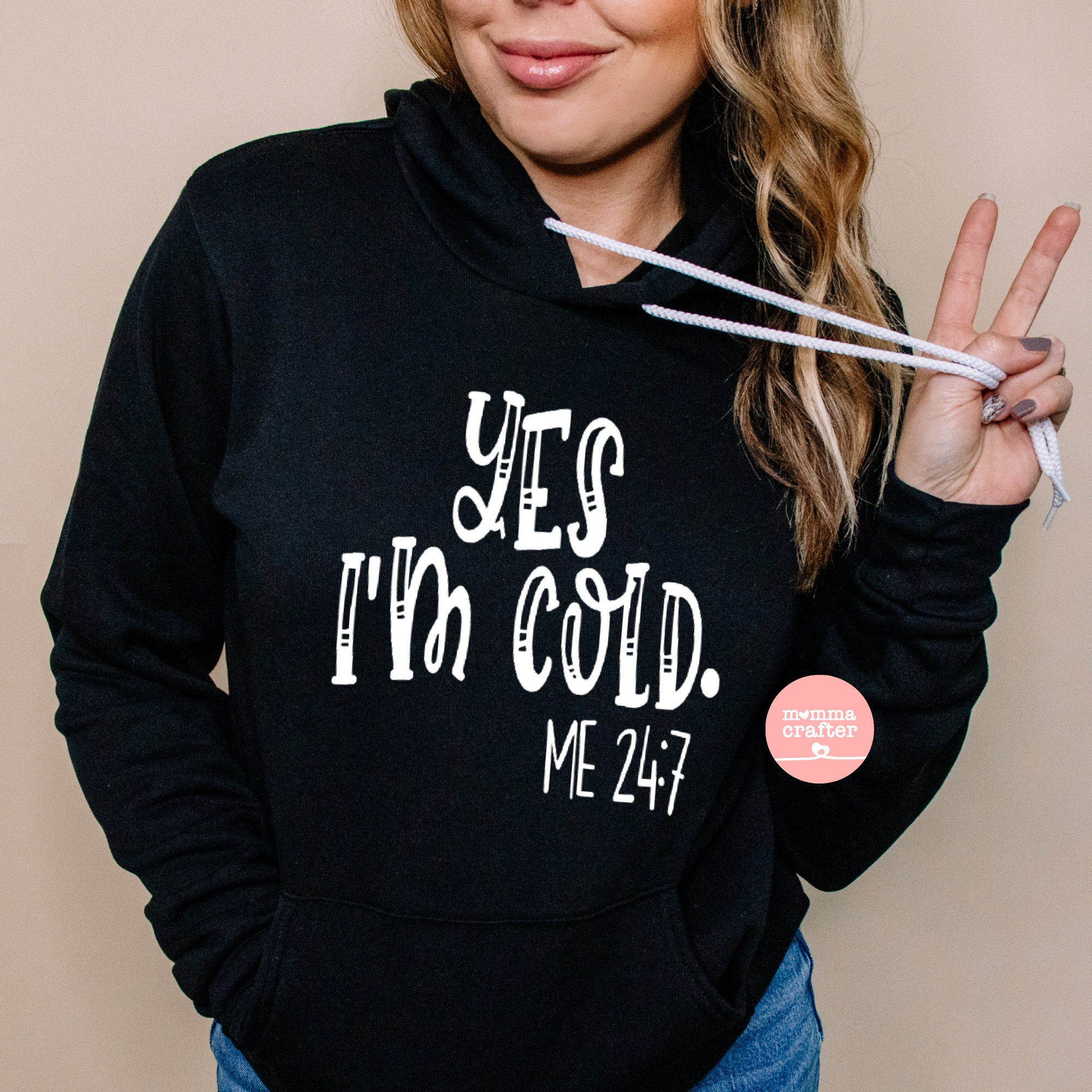 Hoodie for Her Yes I'm Cold Sweatshirt Always Cold - Etsy