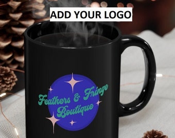 CUSTOMIZE LOGO - Coffee Mug - Personalize with Your Logo - 11oz Black Mug