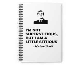 The Office - I&#39;m Not Superstitious, But I Am A Little Stitious - Michael Scott - White Spiral Notebook - Ruled Line