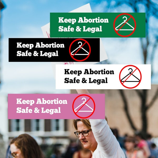 Keep Abortion Safe and Legal Bumper Sticker - Roe v Wade - Hanger Abortion - Abortion Rights - Bumper Sticker