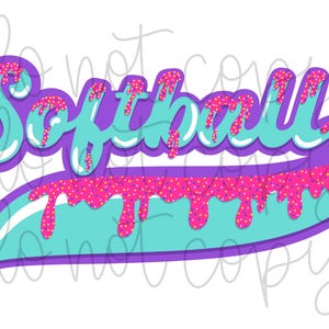 May include: Softball graphic with a turquoise and purple background. The word "Softball" is written in a dripping font with pink and yellow sprinkles.