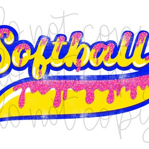 May include: A yellow and blue graphic with the word "Softball" in a dripping, colorful font. The graphic has a distressed, vintage look.