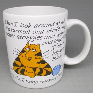 Shoebox Greetings cat coffee mug 1987 , work / job , " Why do I keep working here ? " (1532)