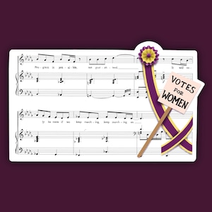 May include: A sheet of music with the lyrics "Progress is possible, not guaranteed. It will on...ly be made if we keep marching, keep marching on." A purple ribbon with a yellow flower is attached to a sign that reads "Votes for Women".