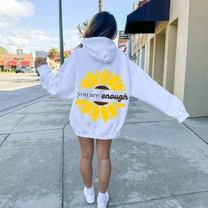 Sunflower Sweatshirt, Mental Health Hoodie, You Are Enough Hooded Sweatshirt, Sunflower T Shirt, Women&#39;s Vintage Sweatshirt