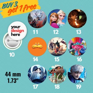 Può includere: Una collezione di spille rotonde con vari personaggi dei cartoni animati. Una spilla ha il testo "your design here". Le spille hanno un diametro di 44 mm. L'immagine include anche il testo "BUY 3 get 1 free".
