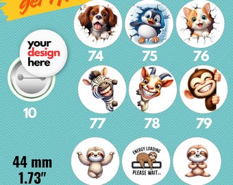Puede incluir: Colección de botones redondos con varios diseños, incluyendo un perro, pingüino, gato, cebra, cabra, mono y perezosos. Un botón tiene el texto "your design here". Los botones miden 4,4 cm de diámetro.
