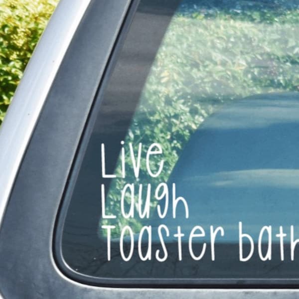 Live Laugh Toaster Bath Car Decal Etsy