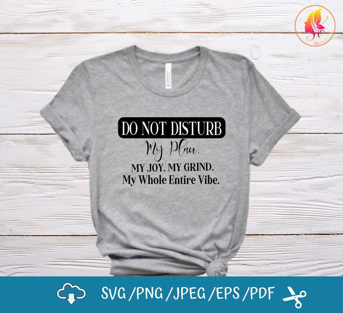 Download Do Not Disturb My Peace My Joy My Grind SVG SVG files for | Etsy