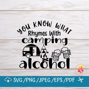 You Know What Rhymes With Camping Alcohol svg, Archivos Svg para cricut / Instant Download Fot Cricut Design Space