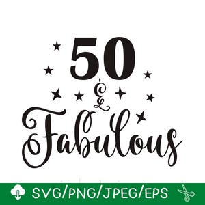 Cinquantesimo compleanno, 50 e favoloso svg, 50° Svg, file SVG per cricut / Download immediato per Cricut Design Space