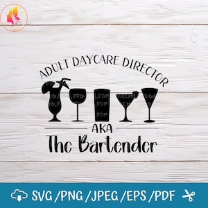 Erwachsene Day Care Leiter Bartender svg, svg Dateien für cricut / Instant Download Fot Cricut Design Space