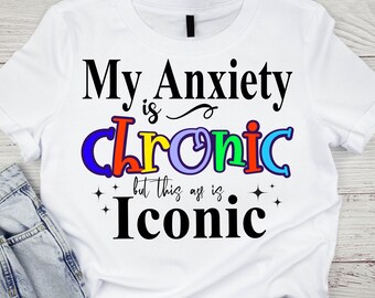 My anxiety Is Chronic But This Ass Is Iconic Svg, SVG files for cricut / Instant Download Fot Cricut Design Space