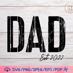Dad Est 2022 svg,  Fathers Day Shirt SVG, Baby announcement, files for cricut / Instant Download Fot Cricut Design Space