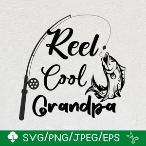 Reel Cool Grandpa SVG,  Fishing Papa SVG, Most Loved Papa, Fathers Day Shirt SVG files for cricut / Instant Download Fot Cricut Design Space