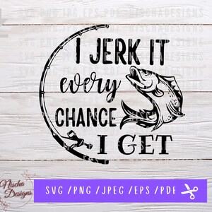 Ik ruk het elke kans die ik krijg SVG, Fishing Lovers SVG, SVG-bestanden voor cricut/Instant Download Fot Cricut Design Space