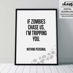 I Like You But If Zombies Chase US I&#39;m Tripping You Funny Wall Art, Halloween Home Decor, Zombie Poster, Walking Dead | Instant Download