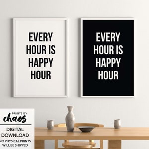Every Hour Is Happy Hour Digital Print - Kitchen Wall Art - Kitchen Drinks Wall Art - Dining Room Wall Art - Happy Hour Print - Alcohol Art